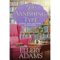 The Vanishing Type (A Secret, Book, & Scone Society, Bk. 5)