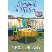 Steeped in Malice (Tea by the Sea Mysteries, Bk. 4)
