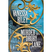 Murder in Drury Lane (The Lady Worthing Mysteries, Bk. 2)