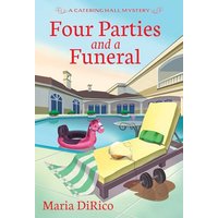 Four Parties and a Funeral (Catering Hall Mystery, Bk. 4)