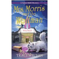 Mrs. Morris and the Wolfman (A Salem B&B Mystery, Bk. 7)