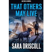 That Others May Live (FBI K-9, Bk. 8)
