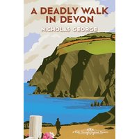 A Deadly Walk in Devon (A Walk Through England Mysteries, Bk. 1)