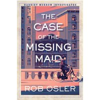 The Case of the Missing Maid (Harriet Morrow Investigates, Bk. 1)