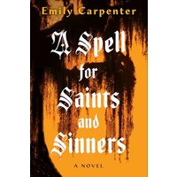 A Spell for Saints and Sinners
