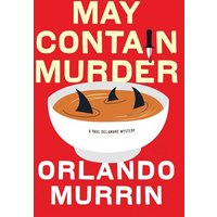 May Contain Murder (Chef Paul Delamare Mystery, Bk. 2)