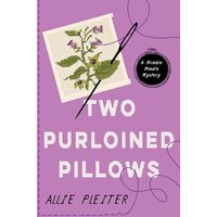 Two Purloined Pillows (Nimble Needle Mystery, Bk. 2)