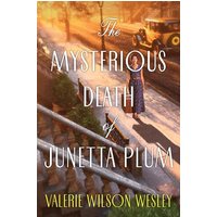 The Mysterious Death of Junetta Plum
