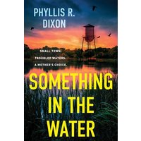 Something in the Water