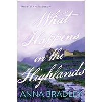 What Happens in the Highlands (Cairncross Castle, Bk. 1)
