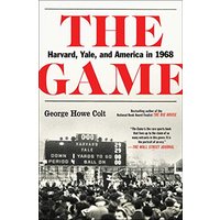 The Game: Harvard, Yale, and America in 1968