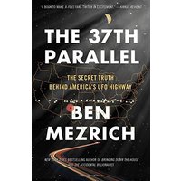 The 37th Parallel The Secret Truth Behind America's UFO Highway