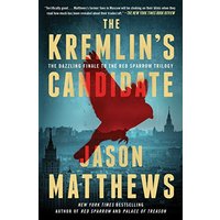 The Kremlin's Candidate (The Red Sparrow Trilogy, Bk. 3)
