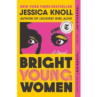 Bright Young Women A Novel