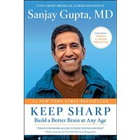 Keep Sharp: Build a Better Brain at Any Age