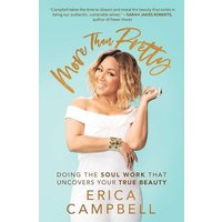 More Than Pretty: Doing the Soul Work that Uncovers Your True Beauty