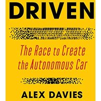 Driven: The Race to Create the Autonomous Car