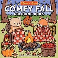 The Comfy Fall Coloring Book (Cute 'n' Cozy)