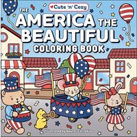 The America the Beautiful Coloring Book (Cute 'n' Cozy)