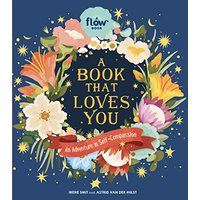 A Book That Loves You: An Adventure in Self-Compassion (A Flow Book)