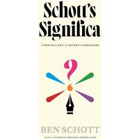 Schott's Significa: A Miscellany of Secret Languages