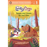 Penny and Clover, Up and Over! (The Lucky Dogs, Penguin Young Readers, Level 1)