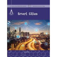 Smart Cities (21st Century Skills Innovation Library: Exploring the Internet of Things)