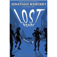 Lost Roads (Broken Lands, Bk. 2)