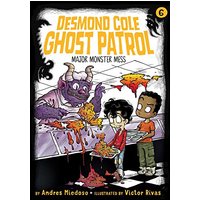 Major Monster Mess (Desmond Cole, Ghost Patrol, Bk. 6)