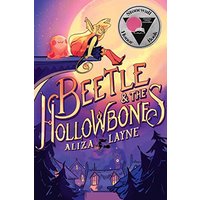 Beetle & the Hollowbones