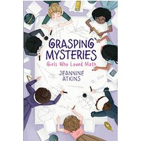 Grasping Mysteries: Girls Who Loved Math