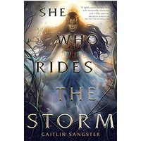 She Who Rides the Storm (The Gods-Touched Duology, Bk. 1)
