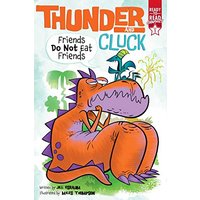 Friends Do Not Eat Friends (Thunder and Cluck, Ready-To-Read Graphics, Level 1)