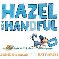 Hazel the Handful