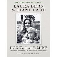 Honey, Baby, Mine: A Mother and Daughter Talk Life, Death, Love (and Banana Pudding)