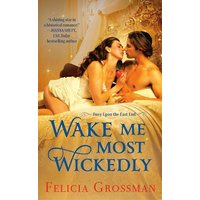 Wake Me Most Wickedly (Once Upon the East End, Bk. 2)