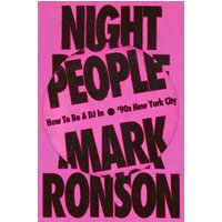 Night People: How to Be a DJ in '90s New York City