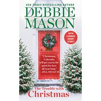 The Trouble With Christmas (Christmas, Colorado, Bk. 1)