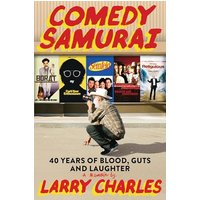Comedy Samurai Forty Years of Blood, Guts, and Laughter