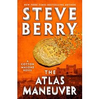 The Atlas Maneuver (Cotton Malone, Bk. 18)