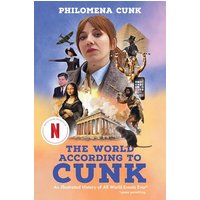 The World According to Cunk: An Illustrated History of All World Events Ever