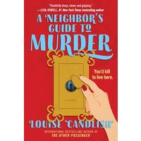 A Neighbor's Guide to Murder A Novel