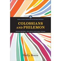 Colossians and Philemon (Word and Spirit Commentary on the New Testament)