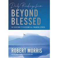 Daily Readings from Beyond Blessed: 90 Devotions to Overcome All Financial Stress