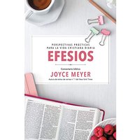 Efesios:Perspectivas Practicas Para La Vida Cristiana Diaria