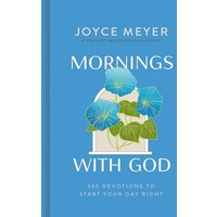 Mornings With God: 365 Devotions to Start Your Day Right