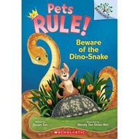 Beware of the Dino-Snake: A Branches Book (Pets Rule! #8)