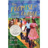This Promise of Change: One Girls Story in the Fight for School Equality