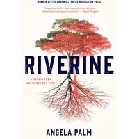 Riverine: A Memoir From Anywhere but Here