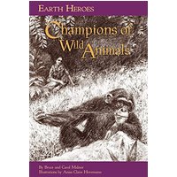 Champions of Wild Animals (Earth Heroes)